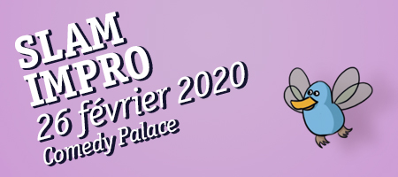 SLAM IMPRO 26/02 Comedy Palace