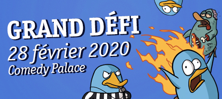 GRAND DÉFI 28/02 Comedy Palace