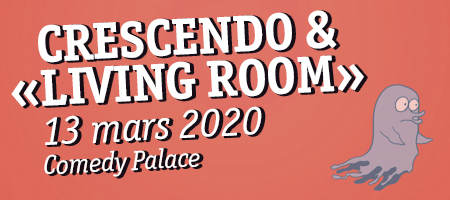 CRESCENDO & "LIVING ROOM" 13/03 Comedy Palace